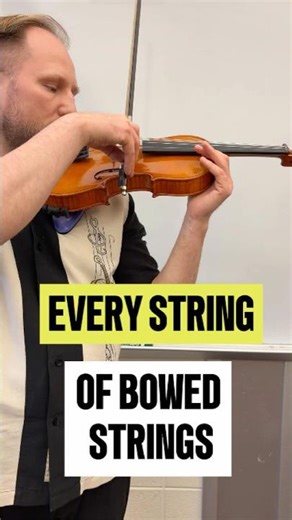 Every String of Bowed String Instruments