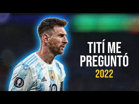 Lionel Messi ● Tití Me Preguntó | Bad Bunny ᴴᴰ