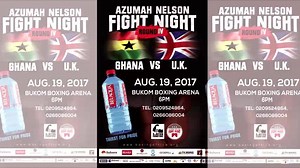 Azumah Nelson Fight night - August 19, 2017 This epic boxing battle between Ghana vs. UK Don't miss out on this great night at the Bukom boxing arena at 6pm! Tickets start at 30ghs sold at Elite Sports! Don't miss out on this great battle between nations! For more information call 0500221222 or 0500223222 | Elite Sports