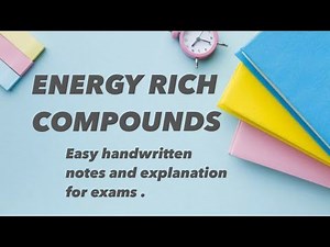 ENERGY RICH COMPOUNDS | CLASSIFICATION | Easy handwritten notes and explanation for exams
