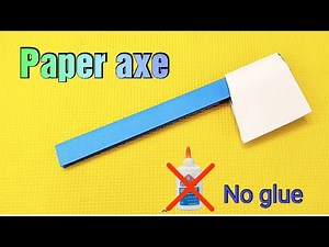 How to make a paper axe without glue | How to make an axe | Paper axe | Paper axe no glue