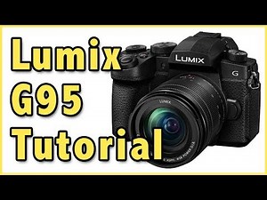 Panasonic G95 / G90 (G80/G85) Full Tutorial Training Overview