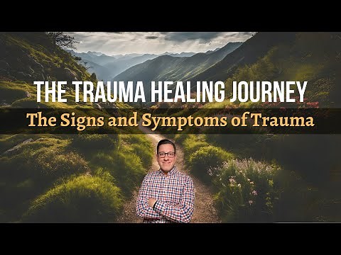 The Signs and Symptoms of Trauma