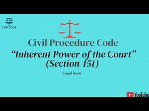 24. Inherent Powers of Court | Section 151 CPC Explained.