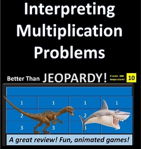 Better Than Jeopardy!  // Topic: Interpreting Multiplication Problems