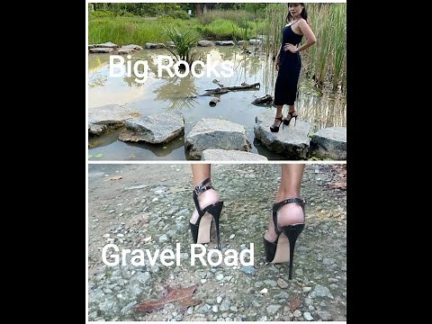 Walk on Gravel Road and Big Rocks with 18 CM High Heels
