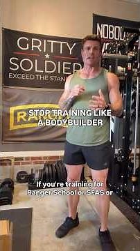 Ranger School, SFAS, AFT - Don’t Train Like a Bodybuilder!