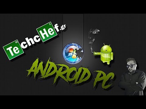 Πως να βάλουμε Android στο.... PC (Tutorial)
