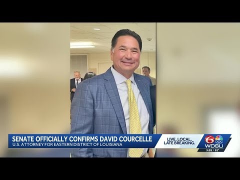 Senate officially confirms David Courcelle as U.S. Attorney for Eastern District of Louisiana