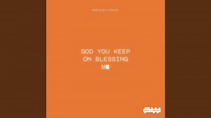 MP3 DOWNLOAD: Brenden Praise - God You Keep On Blessing Me [  Lyrics] | CeeNaija