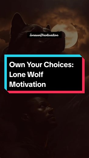 Empower Yourself: Lone Wolf Motivation