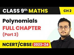 Class 9 Maths Chapter 2 | Polynomials Full Chapter Explanation (Part 3)
