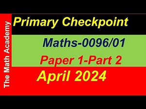 April 2024 /Primary Checkpoint Mathematics Paper 1-Part 2