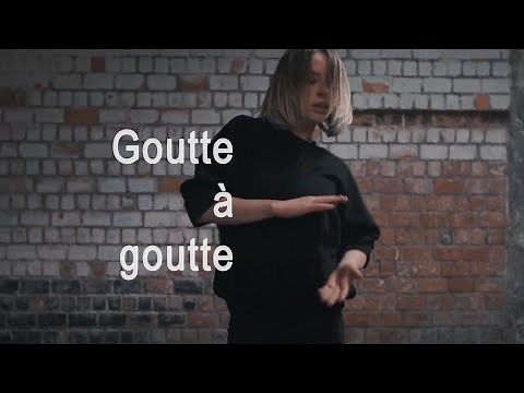 Goutte à goutte - CURRY (Vidéo clip - danse contemporaine - chorégraphie)