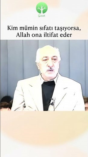 Whoever possesses the attribute of a believer, Allah will show him favor... #fethullahgülen #çına...