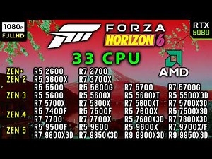 33 CPUs Benchmark in Forza Horizon 6 | 33 CPUs AMD Tests | ZEN+ vs ZEN 2 vs ZEN 3 vs ZEN 4 vs ZEN 5