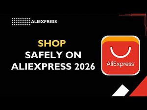 How to Shop Safely on AliExpress (2026 Buyer Protection Guide)