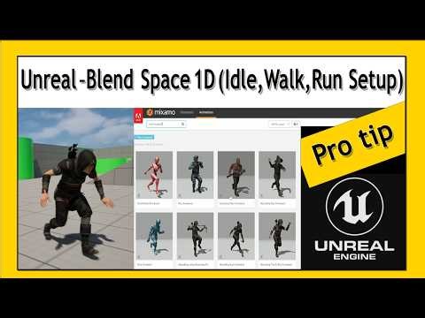 Unreal Engine Tutorial: Create a 1D Blend Space (Idle, Walk, Run) | Mixamo