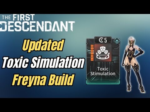 Updated Toxic Simulation Freyna Build For All Content (The First Descendant)