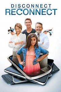 Disconnect Reconnect (2013) - Movie