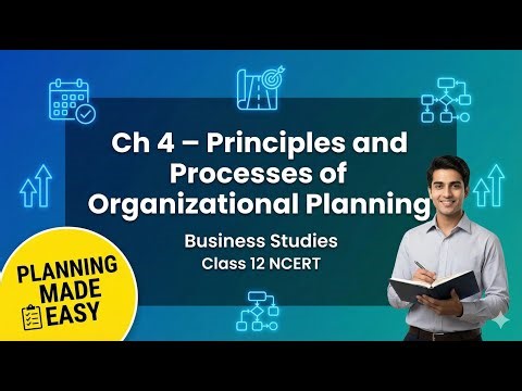 Chapter 4 | 12th Business Studies | Org Planning Process + Objectives + Limitations