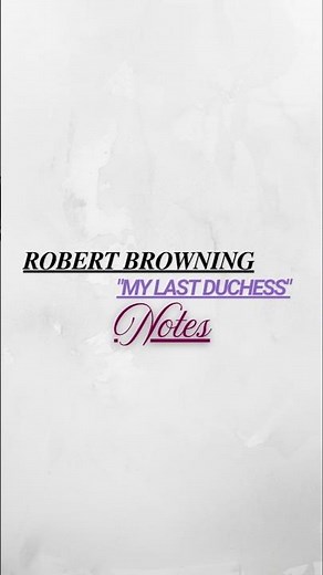 My Last Duchess by Robert Browning | Explained with Notes | B.A. English Literature...