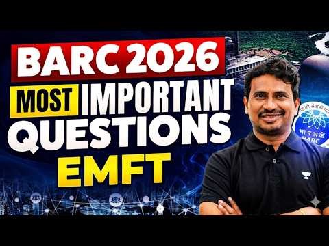 BARC 2026 Most Important Questions 🔥 | EMFT | BARC Exam Preparation | BV REDDY SIR