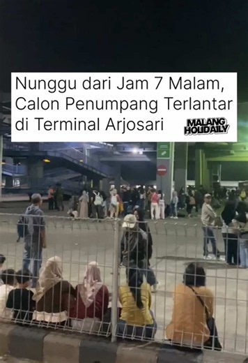 Calon penumpang bus mengaku terlantar di Terminal Arjosari, Kota Malang, pada Minggu (5/7/2026). Mereka telah menunggu sejak sekitar pukul 19.00 WIB, namun bus tujuan yang dinantikan tak kunjung datang. Hingga video ini diposting, para penumpang masih menunggu kepastian keberangkatan. Semoga seluruh penumpang segera bisa melanjutkan perjalanan dengan aman. Sumber: laporan warga #malang #infomalang #malanghits