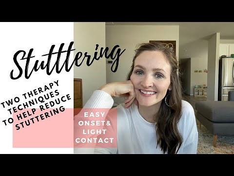 Easy Onset & Light Contact to Help Reduce Stuttering