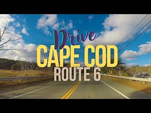 Driving Cape Cod’s Scenic Route - Route 6 (Eastham-Wellfleet)