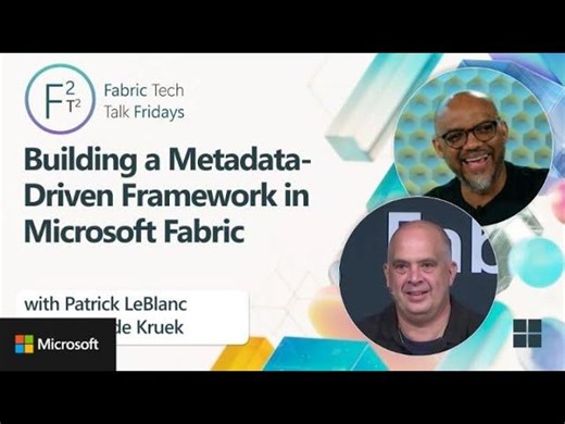 Building a Metadata-Driven Framework in Microsoft Fabric | Patrick LeBlanc