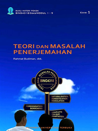 BING4318 Edisi 1 Teori dan Masalah Penerjemahan Modul PDF UT, Modul UT PDF, https://s.id/bmputbing UT Admission, Pendaftaran UT Gelombang, Mahasiswa Baru UT, Registrasi UT, Modul Pengantar UT, Nilai UT yang aman, Cara Perbaiki Nilai di UT, Pengumuman Nilai UT, Syarat Lulus UT, IPS UT Minimal Berapa, Universitas Terbuka, UT, Univ Terbuka, Mahasiswa UT, Maba UT, Modul UT, RBV UT, UAS UT, OSMB UT, Admisi UT, Tugas UT, UO UT, Elearning UT, Tuton UT, Tutorial Online UT, Ujian UT, Cara Download Modul 