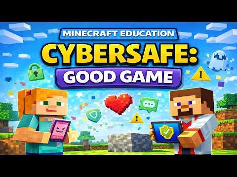 Minecraft Education: Cybersafe – Good Game | Full Guide