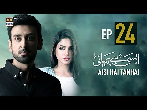 Aisi Hai Tanhai Episode 24 | Sonya Hussyn | Sami Khan | ARY Digital