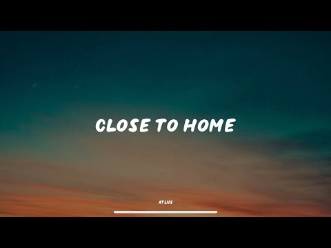 Atlus - Close To Home (Music Video Lyrics)