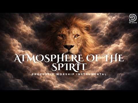 🔥Atmosphere of the Spirit || Deep Prayer and Soaking worship Prophetic Instrumental 🔥