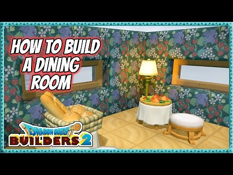 Dragon Quest Builders 2 | How To Build A Dining Room