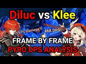 Detailed Diluc and Klee DPS Analysis! Who does more pyro damage? - Genshin Impact