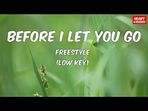 BEFORE I LET YOU GO Freestyle Karaoke (LowKey)
