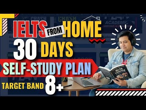 IELTS From Home - 30 Days Self-study Plan For Target Band 8+ By Asad Yaqub
