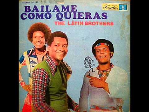 bailame como quieras the latin brothers