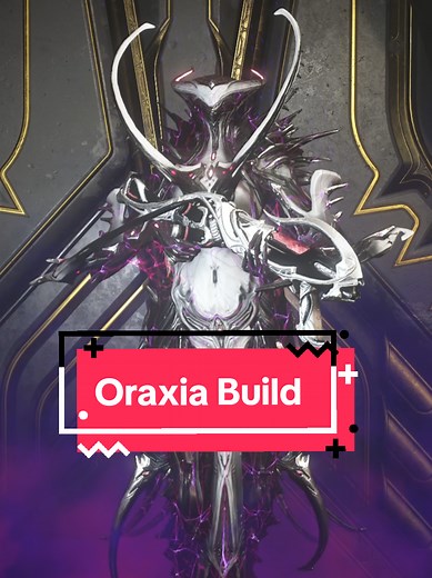 Oraxia Build Guide in Warframe: Strength Strategies