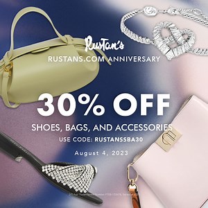 FLASH SALE: Elevate your style with shoes, bags, and accessories from your favorite premium brands. Use code RUSTANSSBA30 and get 30% OFF on select items. Promo is exclusive at Rustans.com. Enjoy FREE SHIPPING on all orders above P3,500 until August 31. | Rustan's