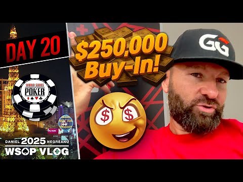 $250,000 Buy in SUPER HIGH ROLLER! - Daniel Negreanu 2025 WSOP VLOG Day 20