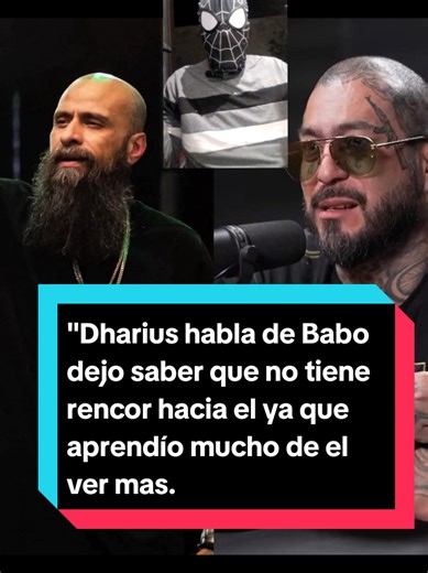 Dharius habla sin rencor de su relación con Babo