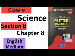 Standard 9 Science | Vikas First Test Assignment 2025 | Section B | Chapter 8 | English Medium