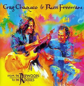 Craig Chaquico, Russ Freeman - From The Redwoods To The Rockies