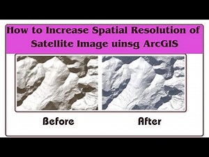 GIS | How to increase satellite image resolution | ArcGIS Tutorial