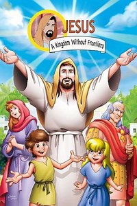 Jesus: A Kingdom Without Frontiers (1996) - TV Show
