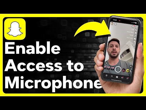 How To Enable Microphone Access On Snapchat